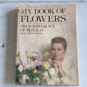 My Book of Flowers Princess Grace of Monaco by Gwen Robyns Hardcover Book - 1981